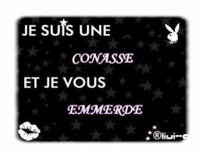 jsui une conne 